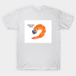 Shrimp Slut T-Shirt